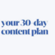 A 30-Day Content Plan to Completely Transform Your Online Marketing [Infographic]