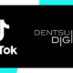 TikTok Partners with Dentsu on New Campaign Performance Tracking Solution