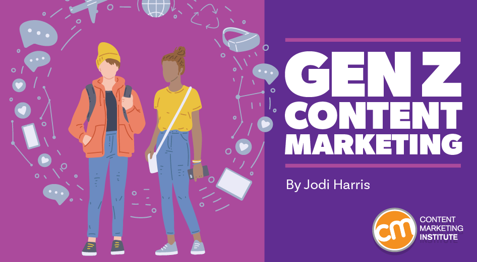 Marketing Content to Gen Z? You Better Play by Their Rules