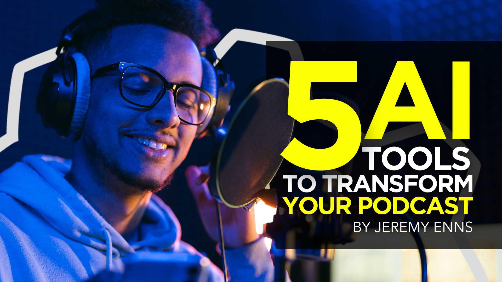 5 AI Tools to Transform Your Podcast Production & Marketing Process