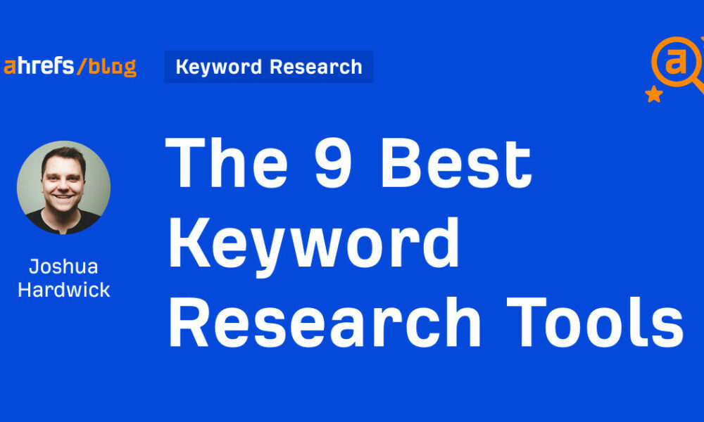 The 9 Best Keyword Research Tools