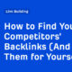 How to Find Your Competitors' Backlinks (And Get Them for Yourself)