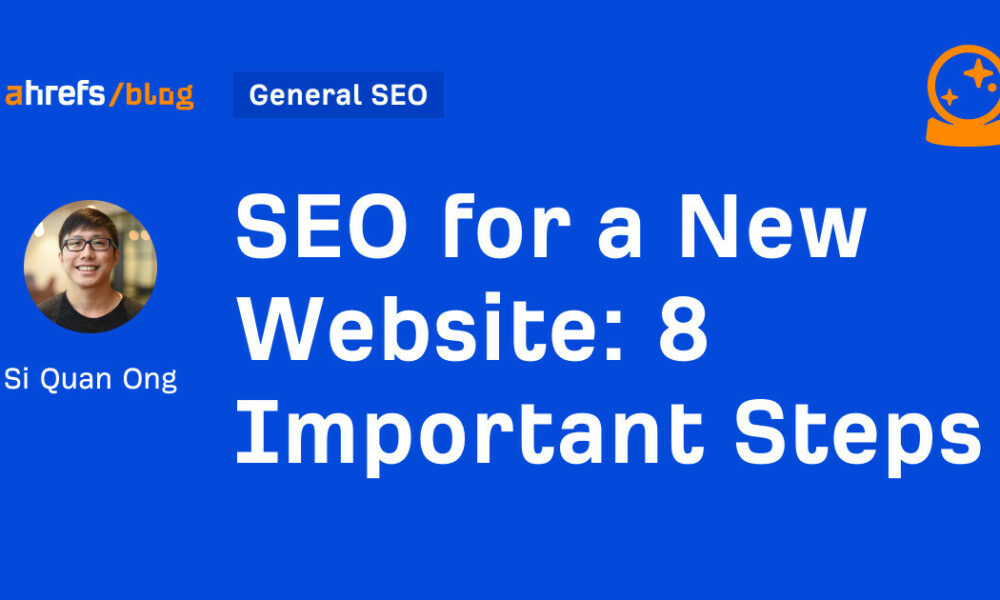 SEO for a New Website: 8 Important Steps