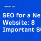 SEO for a New Website: 8 Important Steps