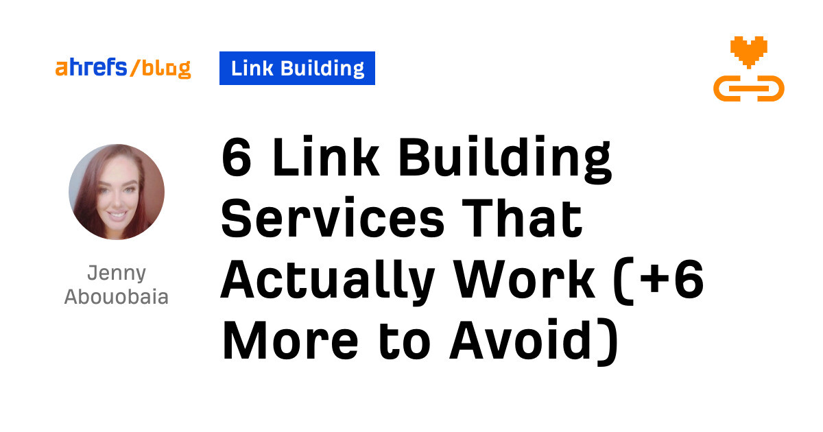 6 Link Building Services That Actually Work (+6 More to Avoid)