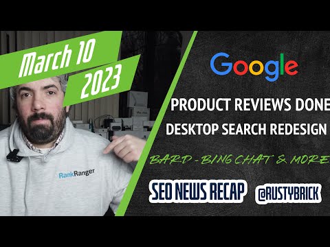 Google Feb Product Review Update Done, New Google Desktop Search Design, Discover & Helpful Content Update, Bard & Bing Chat And More...