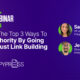 Top 3 Ways To Build Authority By Going Beyond Just Link Building
