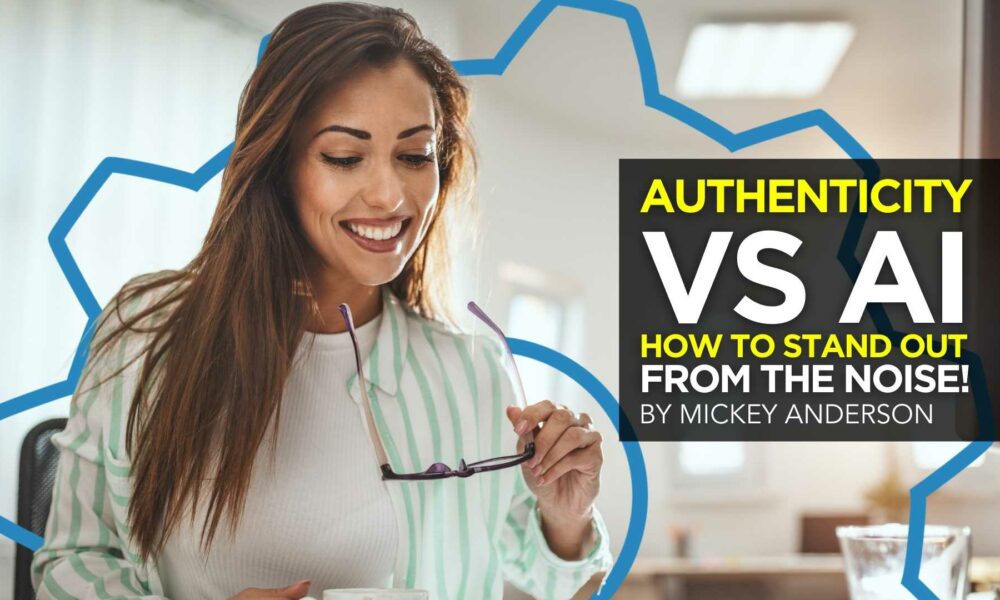 Authenticity vs AI: How to Stand Out from the Noise!