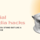 Social Media Hacks to Make Your Content Stand Out [Infographic]