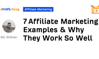 7 Affiliate Marketing Examples & Why They Work So Well