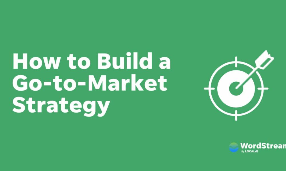 Was ist eine Go-to-Market-Strategie? 9 Schritte zum Eigenbau (mit Beispielen)