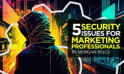 Die 5 wichtigsten Sicherheitsprobleme für Marketingfachleute
