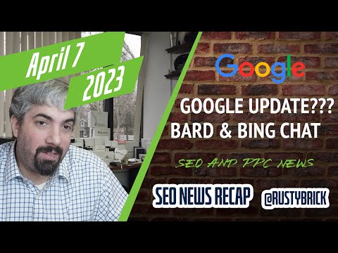 Obekräftad Google-uppdatering, Bard & Bing Chat-uppgraderingar och mer SEO- och PPC-sökningsnyheter