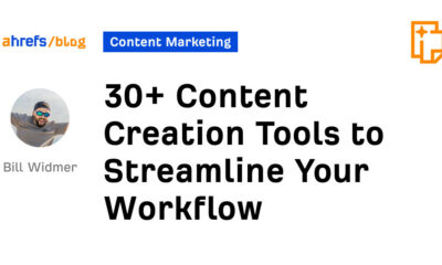 30+ Content Creation Tools to Streamline Your Workflow