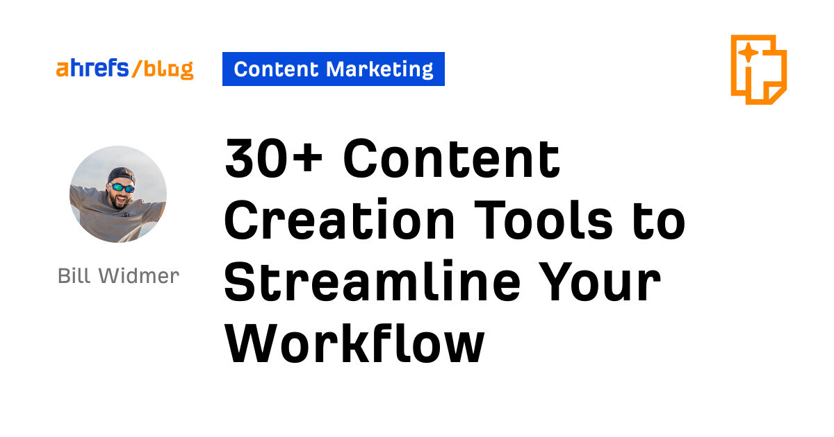 30+ Content Creation Tools to Streamline Your Workflow