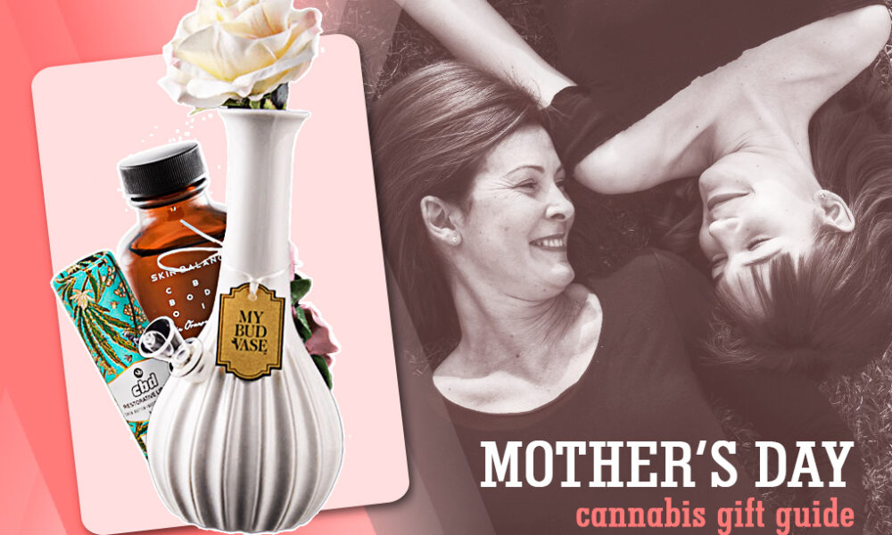 Mothers Day Cannabis Gift Guide