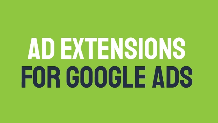 8 Google Ads Extensions to Maximize Ad Space and Increase Click Through Rate [Infographic]