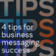 4 Tips for Business Messaging Success [Infographic]