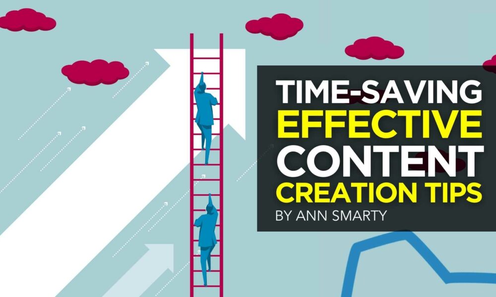 Time-Saving Effective Content Creation Tips