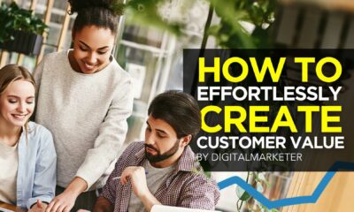 How to Effortlessly Create Customer Value