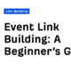 Event Link Building: A Beginner’s Guide