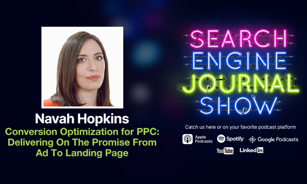 Delivering On The Promise From Ad To Landing Page [Podcast]