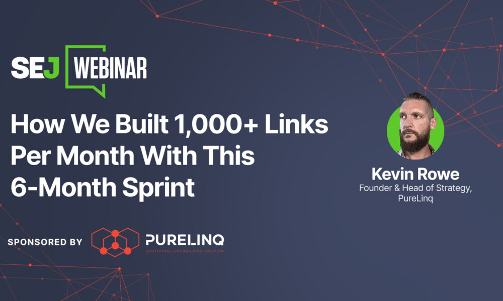 How To Build Over 1,000 Links Per Month With This 6-Month Sprint