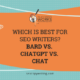 Which is best for SEO writers? Bard vs. ChatGPT vs. Bing Chat