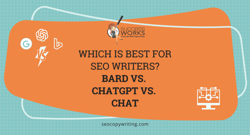 Which is best for SEO writers? Bard vs. ChatGPT vs. Bing Chat