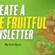 5 Newsletter Lessons for More Fruitful Content (and a Community-Building Fail)