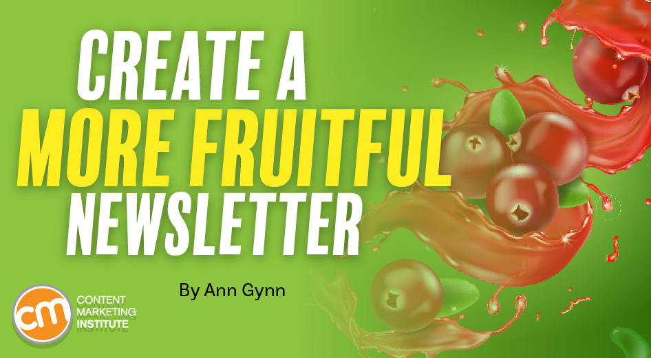 5 Newsletter Lessons for More Fruitful Content (and a Community-Building Fail)