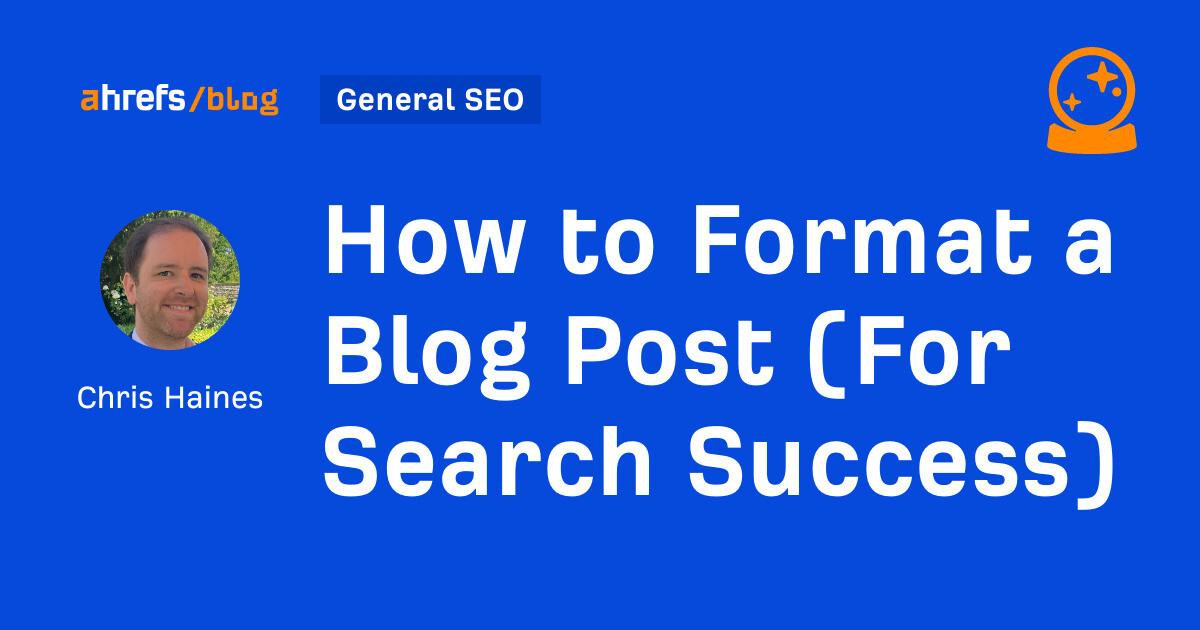 How to Format a Blog Post (For Search Success)