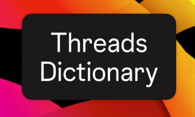 Meta Shares ‘Threads Dictionary’ to Keep Users Up to Speed on the Latest App Lingo