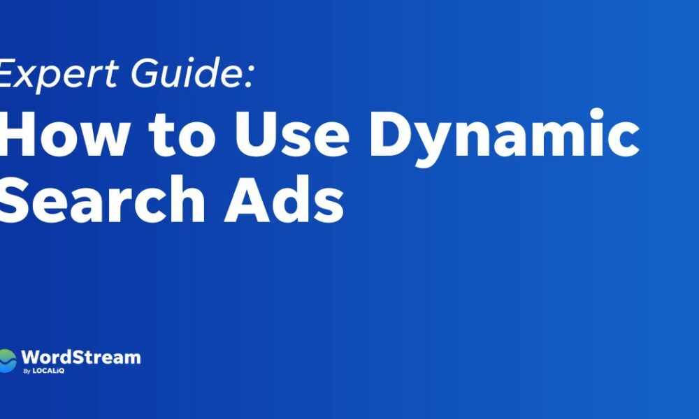 Dynamic Search Ads: Everything You Need to Know