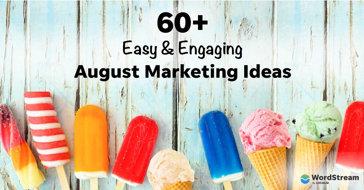 70+ Easy & Engaging August Marketing Ideas (With Examples!)