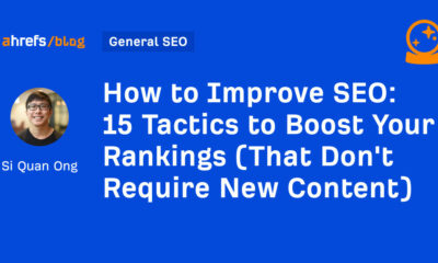 15 Tactics to Boost Your Rankings (That Don't Require New Content)