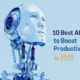 10 Best AI Tools to Boost Productivity in 2023