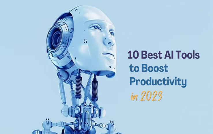 10 Best AI Tools to Boost Productivity in 2023