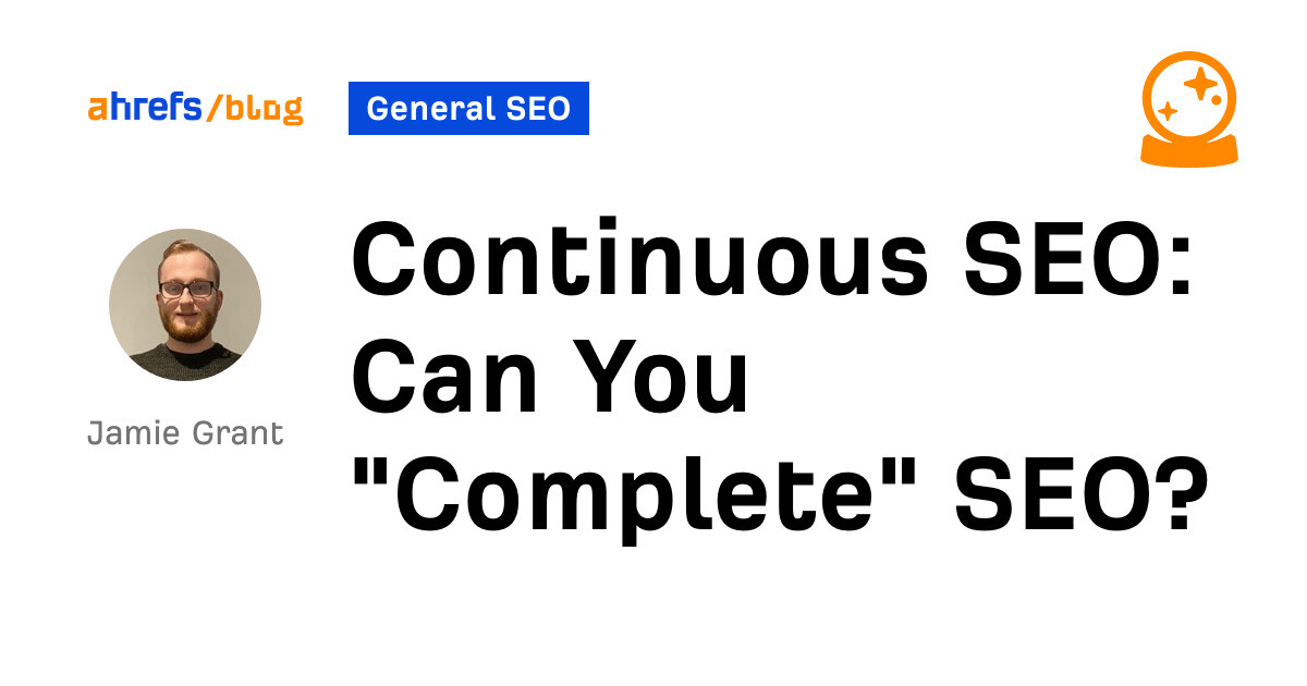 Continuous SEO: Can You "Complete" SEO?