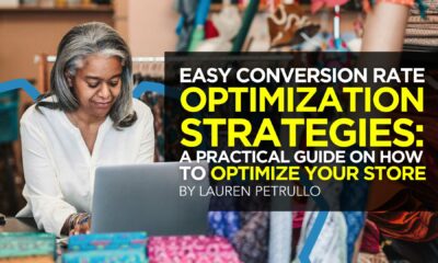 Easy Conversion Rate Optimization Strategies: A Practical Guide On How To Optimize Your Store