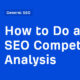 How to Do an SEO Competitor Analysis