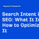 What It Is & How to Optimize for It