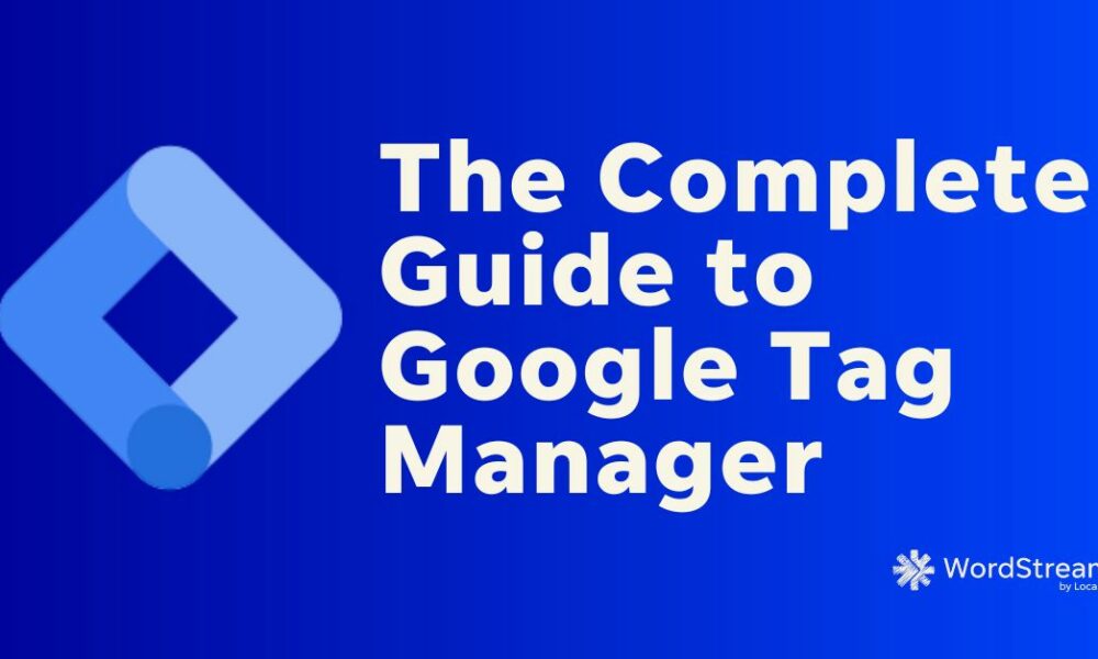 How to Use Google Tag Manager (+Video Tutorials!)
