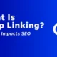 What Is Deep Linking? (+How It Impacts SEO)