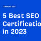 5 Best SEO Certifications in 2023