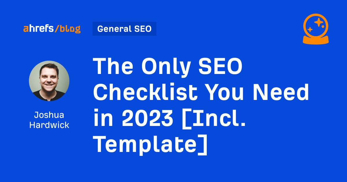 The Only SEO Checklist You Need in 2023 [Incl. Template]