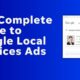 The Ultimate Guide to Google's Local Service Ads