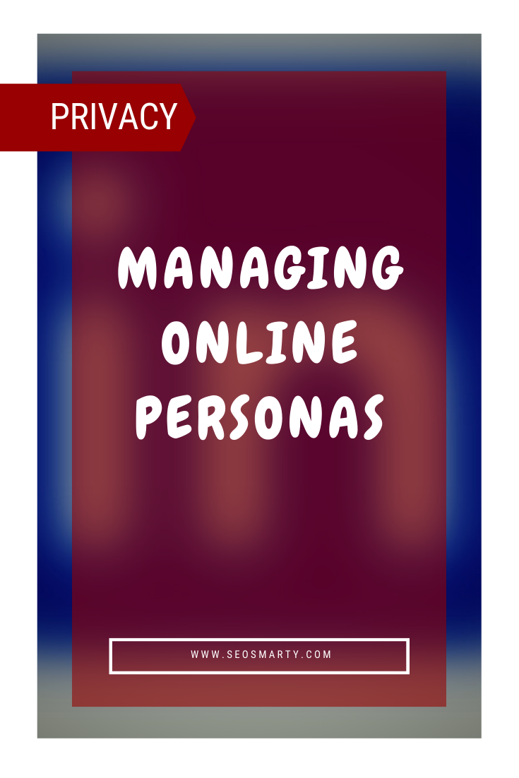 Everything About Passwords – a Guide to Managing Online Personas – SEO Consulting