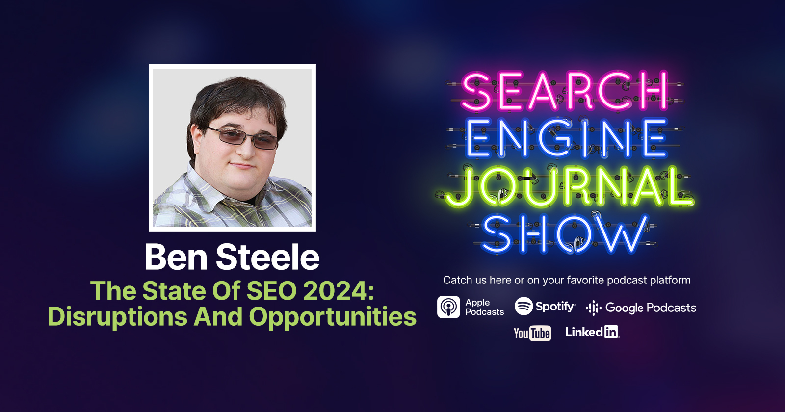 The State Of SEO 2024: Disruptions And Opportunities [Podcast]