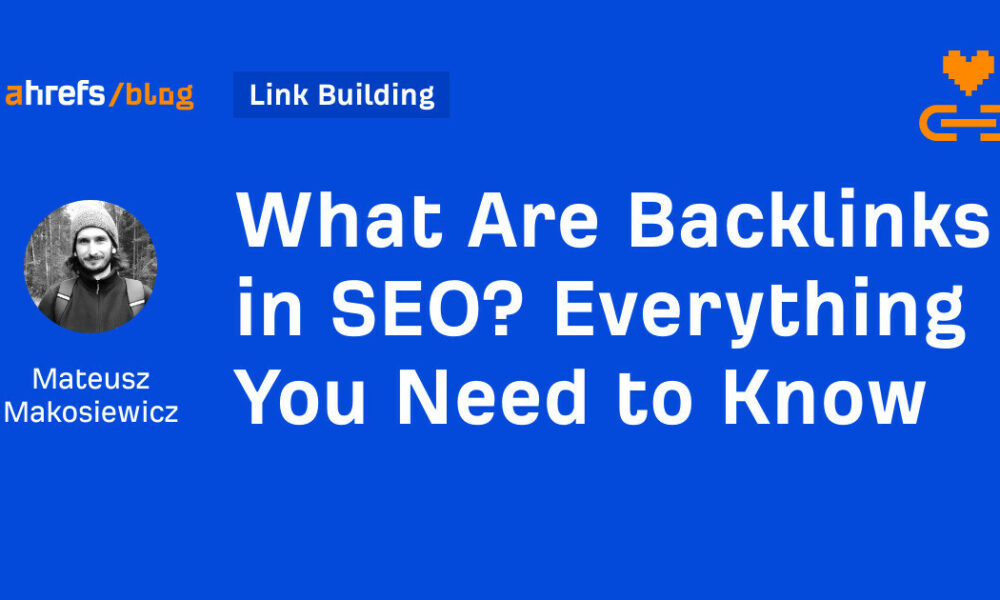 What Are Backlinks in SEO? Everything You Need to Know